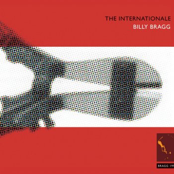 Billy Bragg The Marching Song of the Covert Battalions