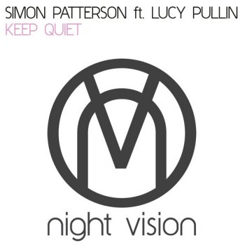 Simon Patterson feat. Lucy Pullin Keep Quiet - Original Mix