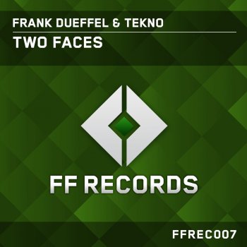 Frank Dueffel & Tekno Two Faces