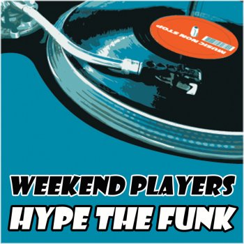 Weekend Players Hype the Funk (Audio Jacker Mix)