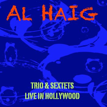 Al Haig There'll Never Be Another You
