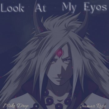 Mike Drop Look at My Eyes (feat. Jamar Rose)