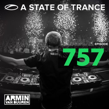 Armin van Buuren A State Of Trance (ASOT 757) - Coming Up, Pt. 3