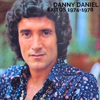 Danny Daniel Esa Eras Tu