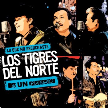 Los Tigres Del Norte Perdonen Mi Canto (Live)