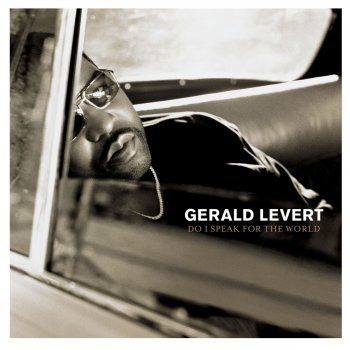 Gerald Levert Do I Speak for the World (Outro)
