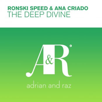 Ronski Speed feat. Ana Criado The Deep Divine