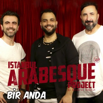 İstanbul Arabesque Project Bir Anda
