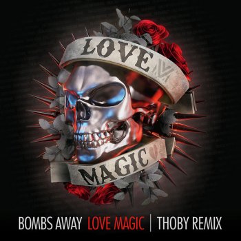 Bombs Away feat. Thoby Love Magic - Thoby Remix