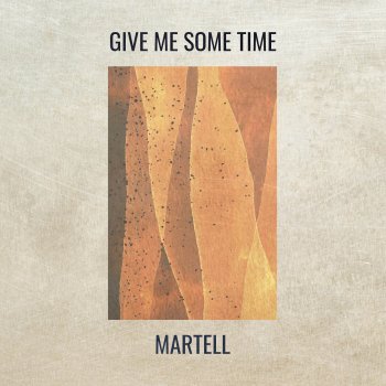 Martell Give Me Some Time