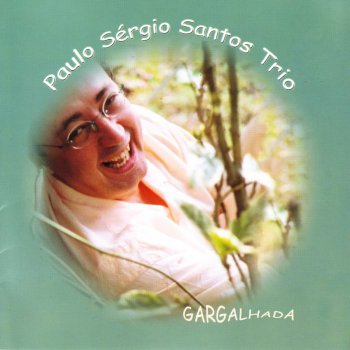 Paulo Sérgio Santos Choro de Gafieira