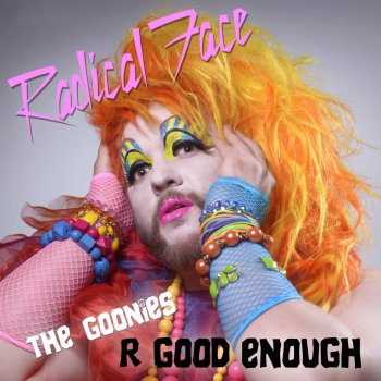 Radical Face The Goonies "R" Good Enough
