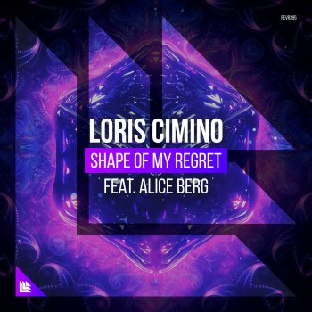 Loris Cimino feat. Alice Berg Shape of My Regret (Extended Mix)