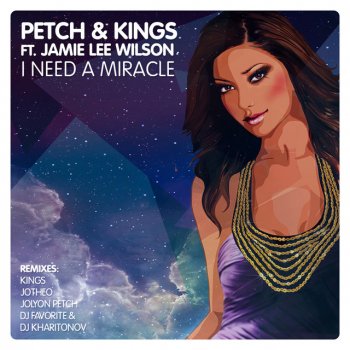 Jolyon Petch feat. Kings & Jamie Lee Wilson I Need a Miracle