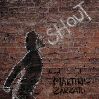 Martin Zarzar Shout