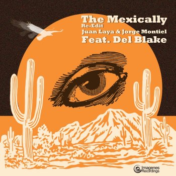 Jorge Montiel The Mexically (feat. Del Blake) [Instrumental Re-Edit]