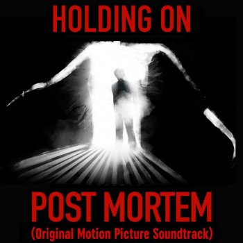 Juan Blas Caballero Holding on (Post Mortem Outro) [feat. Delfina Campos] [Original Motion Picture Soundtrack]