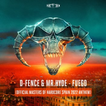 D-Fence feat. Mr. Hyde Fuego - Official Masters of Hardcore Spain 2022 Anthem