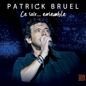 Patrick Bruel feat. Claudio Capéo Pas eu le temps - Live