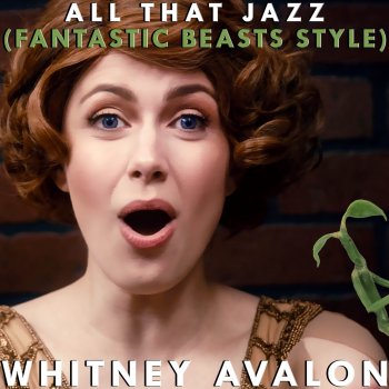 Whitney Avalon All That Jazz (Fantastic Beasts Style)