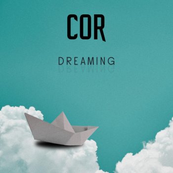 Cor Dreaming