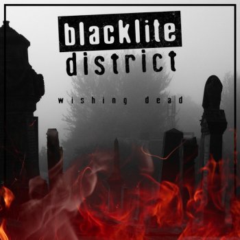 Blacklite District Wishing Dead