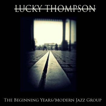 Lucky Thompson Things Ain't What They Used to Be