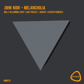 John Noir feat. Following Light Melancholia - Following Light Deep Tech Remix