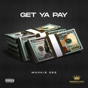 Mookie Dee Get Ya Pay (Every Chance I Get Remix)