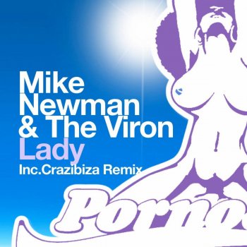 Mike Newman & The Viron Lady - Crazibiza Remix