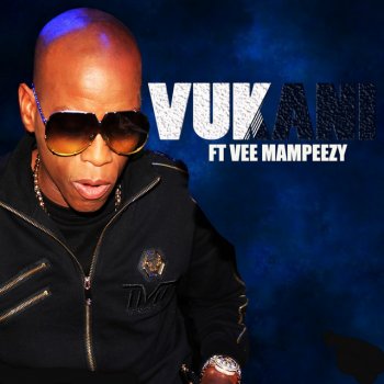Vukani Uyasisebenzela (feat. Vee Mampeezy)