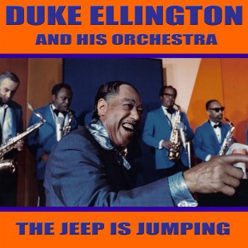 Duke Ellington and His Orchestra The Jeep Is Jumping