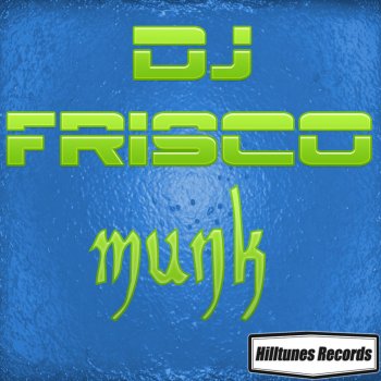 DJ Frisco Munk - Munk