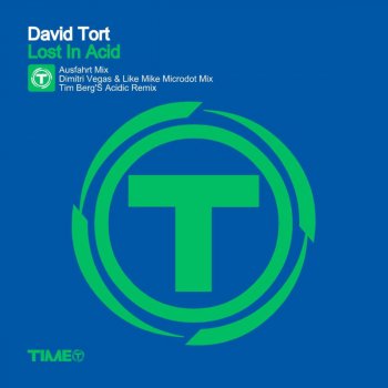 David Tort Lost In Acid (Dimitri Vegas & Like Mike Microdot Mix)