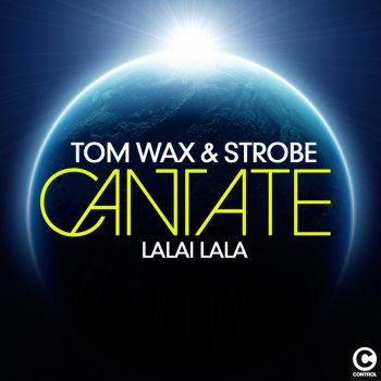 Tom Wax & Strobe Cantate (Lalai Lala)