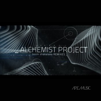 Alchemist Project Boom Shakalaka (Crazy Extended Rmx)
