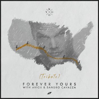 Kygo feat. Avicii & Sandro Cavazza Forever Yours - Avicii Tribute