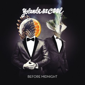 Yolanda Be Cool Before Midnight (Sharam Jey Remix)