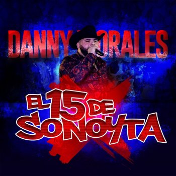 Danny Morales El 15 de Sonoyta - En Vivo
