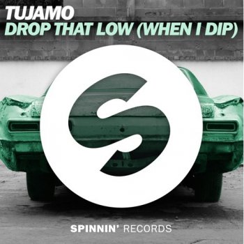 Tujamo Drop That Low (When I Dip) [Extended Mix]