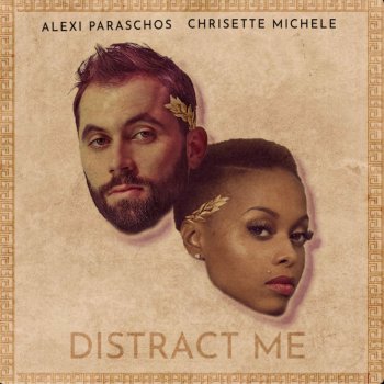 Alexi Paraschos Distract Me (feat. Chrisette Michele)