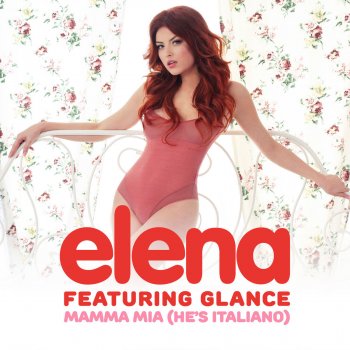 Elena feat. Glance Mamma Mia (He's Italiano) [Bodybangers Remix]