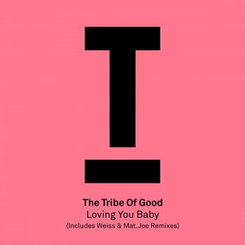 The Tribe Of Good Loving You Baby (Mat.Joe Safari Radio Edit)
