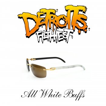 Detroit's Filthiest All White Buffs