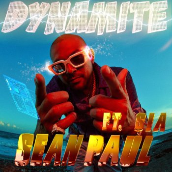 Sean Paul feat. Sia Dynamite