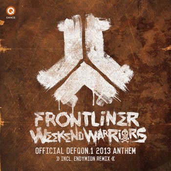 Frontliner Weekend Warriors (Defqon.1 Anthem 2013) - Endymion Remix