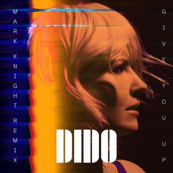 Dido Give You Up (Mark Knight Remix)