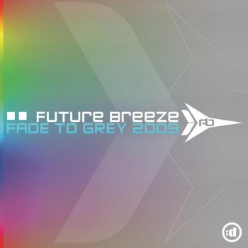 Future Breeze Fade To Grey 2009 - Club Mix