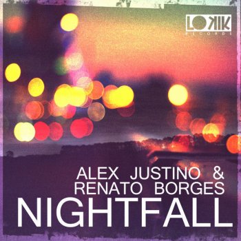 Alex Justino & Renato Borges Nightfall - Original Mix