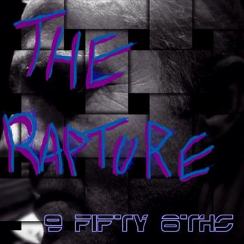 The Rapture 9 Fifty 8Ths